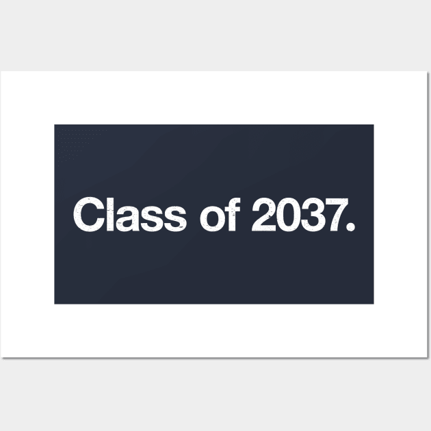 Class of 2037. Wall Art by TheAllGoodCompany